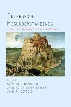 Intergroup Misunderstandings: Impact of Divergent Social Realities de Stephanie Demoulin