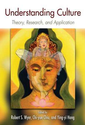 Understanding Culture: Theory, Research, and Application de Robert S. Wyer