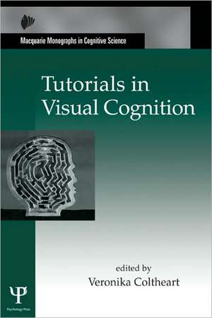 Tutorials in Visual Cognition de Veronika Coltheart