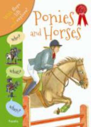 Who? What? When? Horses and Ponies de Anita Ganeri