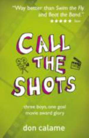 Call The Shots de Don Calame