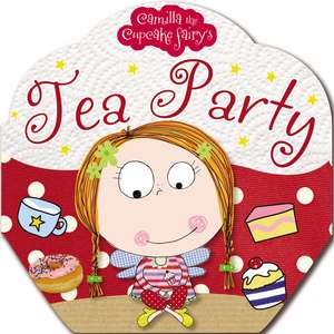 Camilla the Cupcake Fairy's Tea Party de Tim Bugbird