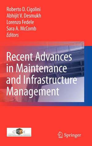 Recent Advances in Maintenance and Infrastructure Management de Roberto Davide Cigolini