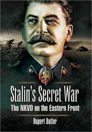 Stalin's Secret War de Rupert Butler