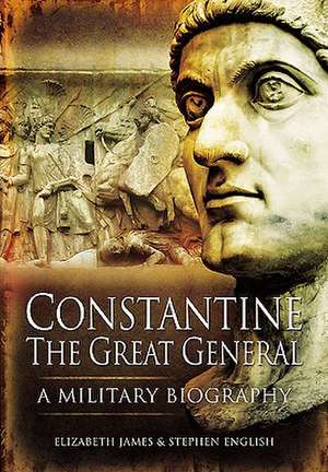 Constantine the Great de Elizabeth James