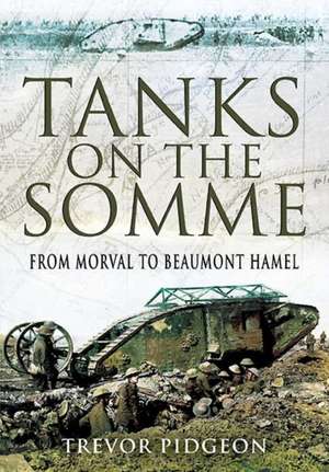 Tanks on the Somme de Trevor Pidgeon