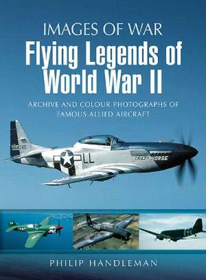 Flying Legends of World War II de Philip Handleman