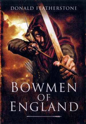 Bowmen of England de Donald Featherstone