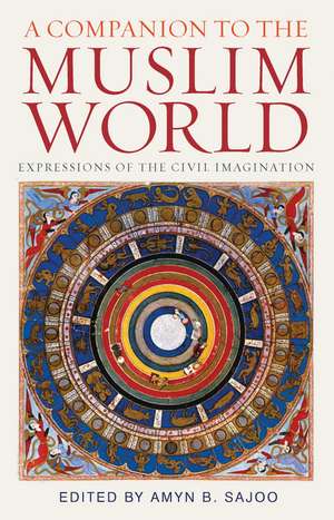 A Companion to the Muslim World de Amyn Sajoo