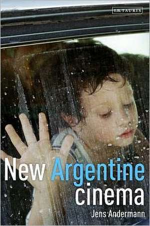 New Argentine Cinema de Jens Andermann