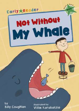 Not Without My Whale de Billy Coughlan