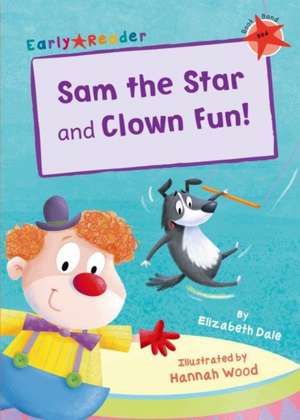 Sam the Star and Clown Fun! de Elizabeth Dale