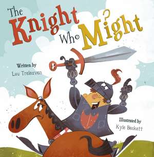 The Knight Who Might de Lou Treleaven