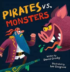 Pirates Vs. Monsters de David Crosby