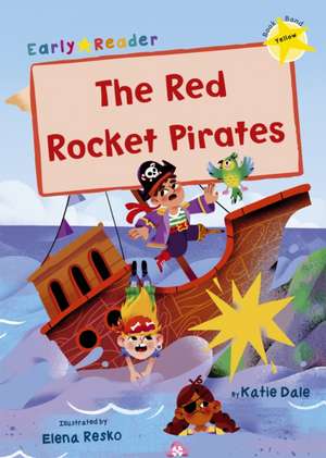 The Red Rocket Pirates de Katie Dale