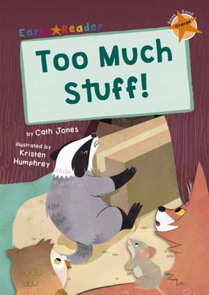 Too Much Stuff! de Cath Jones