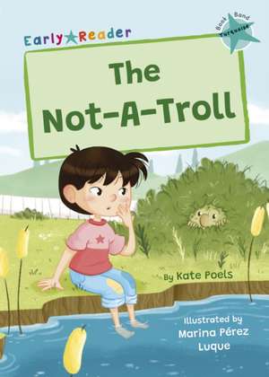 The Not-A-Troll de Kate Poels