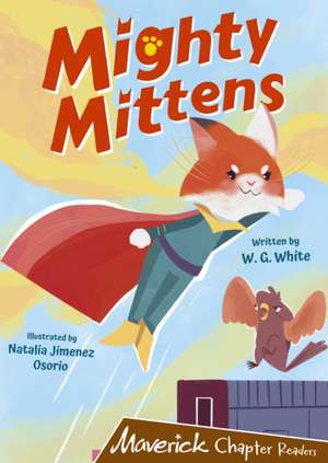 Mighty Mittens de W.G. White