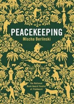 Berlinski, M: Peacekeeping de Mischa Berlinski