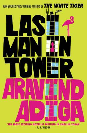 Last Man in Tower de Aravind Adiga