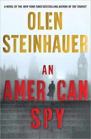 An American Spy de Olen Steinhauer