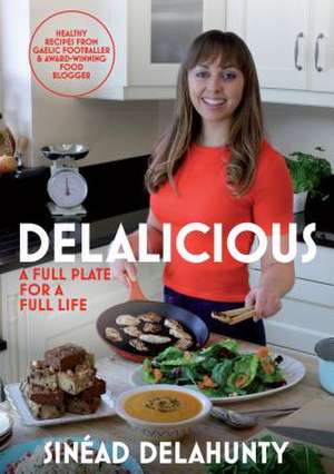 Delalicious de Sinead Delahunty