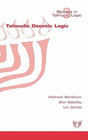 Talmudic Deontic Logic de Michael Abraham