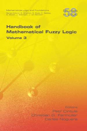 Handbook of Mathematical Fuzzy Logic, Volume 3 de Petr Cintula