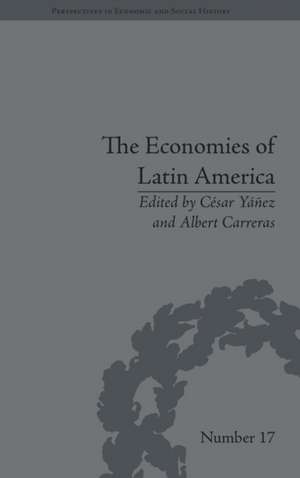 The Economies of Latin America: New Cliometric Data de César Yáñez