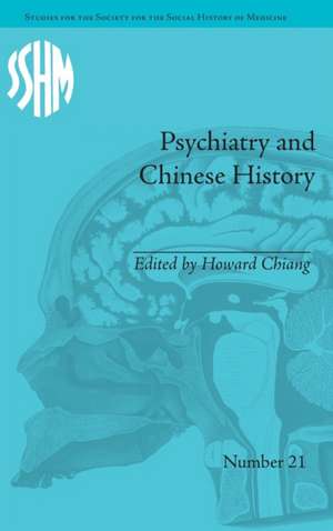 Psychiatry and Chinese History de Howard Chiang