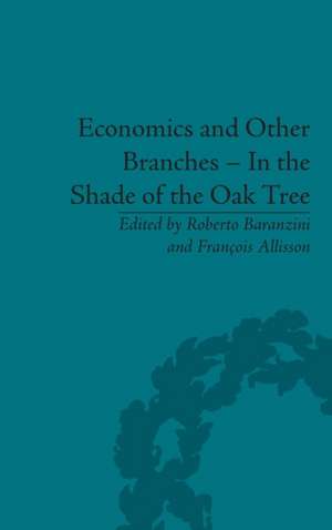 Economics and Other Branches – In the Shade of the Oak Tree: Essays in Honour of Pascal Bridel de François Allisson