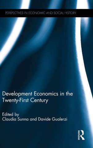 Development Economics in the Twenty-First Century de Claudia Sunna