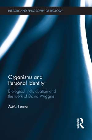 Organisms and Personal Identity: Individuation and the Work of David Wiggins de A.M. Ferner