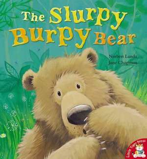 The Slurpy Burpy Bear de Norbert Landa