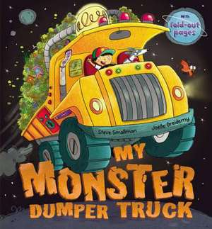 My Monster Dumper Truck de STEVE SMALLMAN