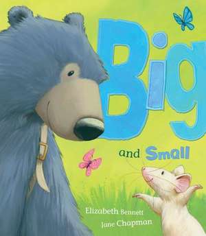 Big and Small de Elizabeth Bennett