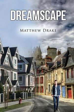 Dreamscape de Matthew Drake