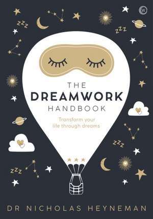 The Dreamwork Handbook de Nicholas Heyneman