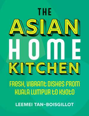 The Asian Home Kitchen de Leemei Tan-Boisgillot