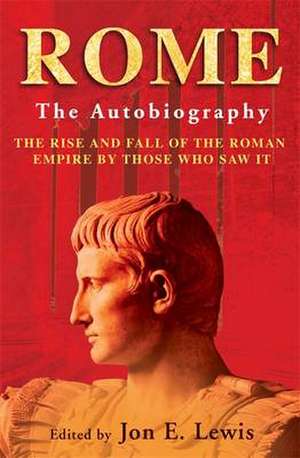 Rome: The Autobiography de Jon E. Lewis