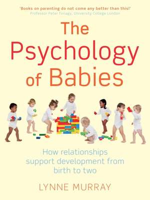 The Psychology of Babies de Lynne Murray