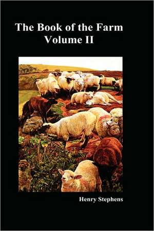 The Book of the Farm. Volume II. (Hardcover) de Henry Stephens