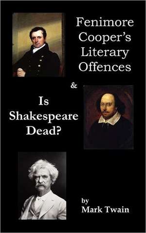 Fenimore Cooper's Literary Offences & Is Shakespeare Dead? de Mark Twain