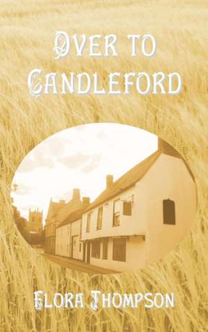 Over to Candleford de Flora Thompson