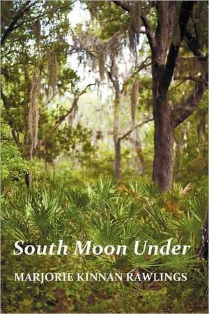 South Moon Under de Marjorie Kinnan Rawlings