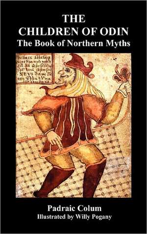 The Children of Odin the Book of Northern Myths (Illustrated Edition) de Padraic Colum