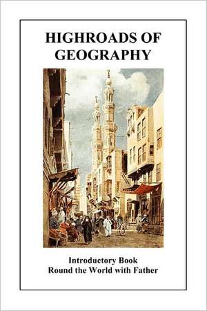 Highroads of Geography (Introductory Book de Anonymous