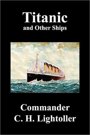 Titanic and Other Ships de Charles Herbert Lightoller