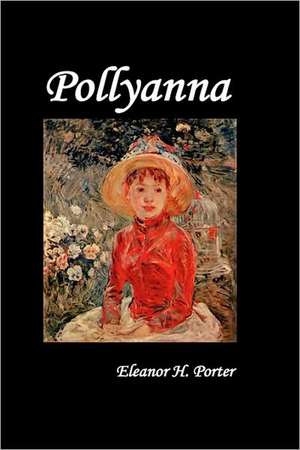 Pollyanna de Eleanor H. Porter