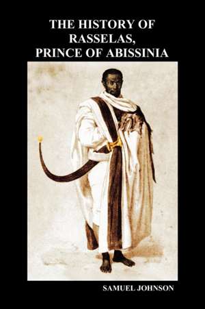 The History of Rasselas, Prince of Abissinia (Paperback) de Samuel Johnson